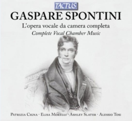 Gaspare Spontini: L'opera Vocale Da Camera Completa Various Artists