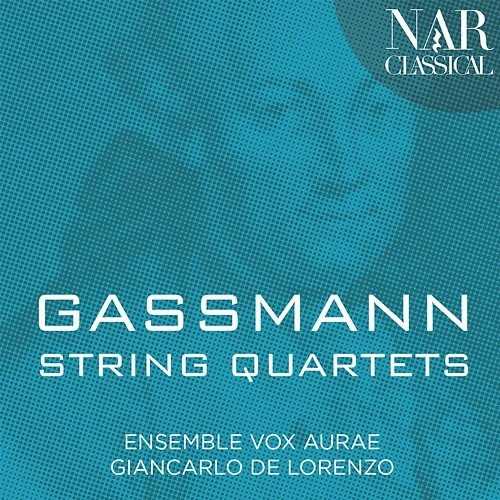 Gassmann: String Quartets Ensemble Vox Aurae, Giancarlo De Lorenzo
