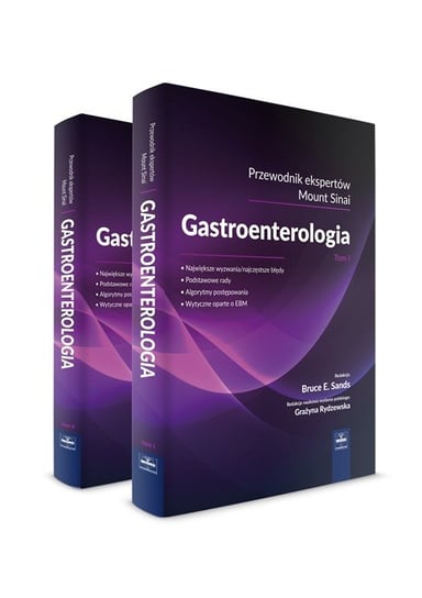 Gastroenterologia. Przewodnik ekspertów Mount Sinai. Tom 1 Sands Bruce E.