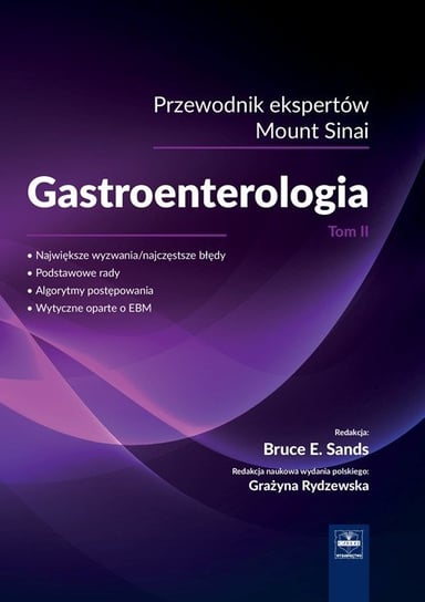 Gastroenterologia. Przewodnik ekspertów Mount Sinai. Tom 2 Sands Bruce E.