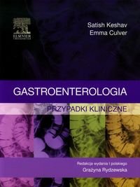 Gastroenterologia. Przypadki kliniczne Keshav Satish, Culver Emma