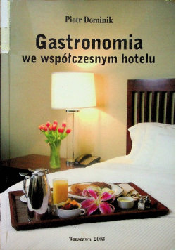 Gastronomia we współczesnym hotelu Dominik Piotr