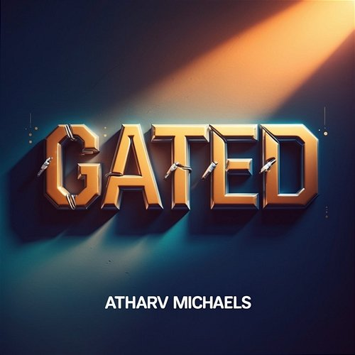 Gated Atharv Michaels