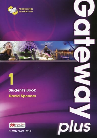 Gateway Plus 1. Student's Book. Podręcznik. Poziom A2. Szkoła ponadgimnazjalna Spencer David