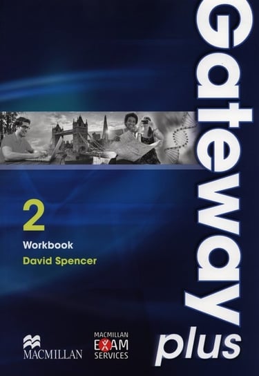 Gateway Plus 2. Workbook. Szkoła ponadgimnazjalna Spencer David