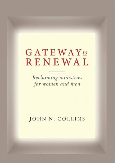 Gateway to Renewal Collins John N.