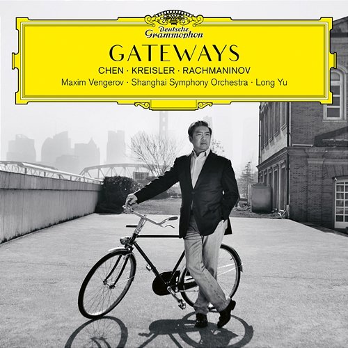 Gateways. Chen – Kreisler – Rachmaninov Maxim Vengerov, Shanghai Symphony Orchestra, Long Yu