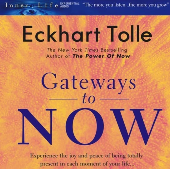 Gateways to Now Tolle Eckhart