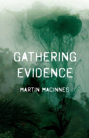 Gathering Evidence Martin MacInnes