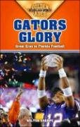 Gators Glory: Great Eras in Florida Football Sharpe Wilton