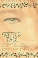 Gatty's Tale Crossley-Holland Kevin