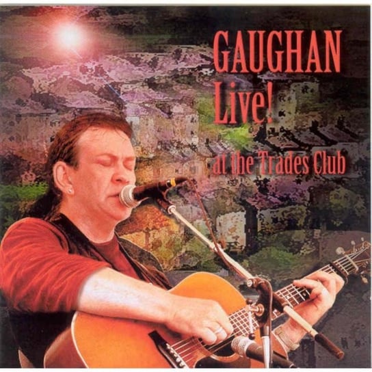 Gaughan Live! at The Gaughan Dick