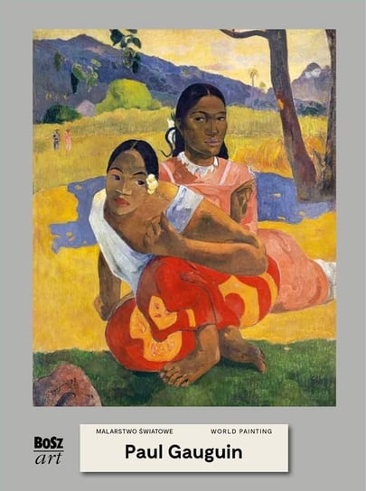 Gauguin. Malarstwo światowe Widacka-Bisaga Agnieszka