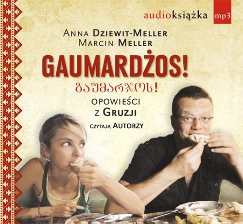 Gaumardżos Dziewit-Meller Anna, Meller Marcin