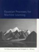 Gaussian Processes for Machine Learning Rasmussen Carl Edward, Williams Christopher K. I.