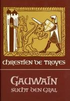 Gauwain sucht den Gral Chretien Troyes