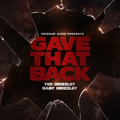 Gave That Back Tee Grizzley feat. Baby Grizzley
