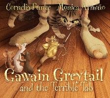 Gawain Greytail and the Terrible Tab Funke Cornelia