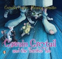 Gawain Greytail and the Terrible Tab Funke Cornelia
