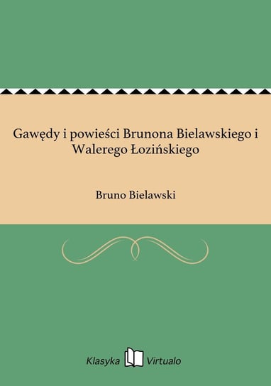 Gawędy i powieści Brunona Bielawskiego i Walerego Łozińskiego - ebook epub Bielawski Bruno