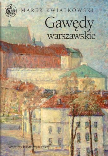 Gawędy warszawskie Kwiatkowski Marek