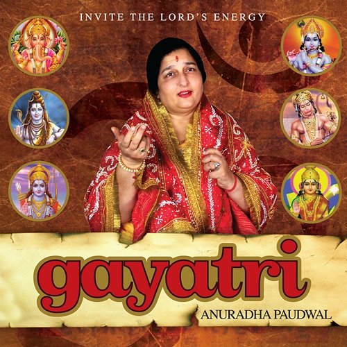 Gayatri By Anuradha Paudwal Anuradha Paudwal