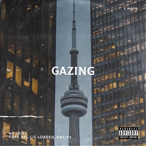 Gazing 40 Skies feat. Lil Loaded, Onlif3, KSI