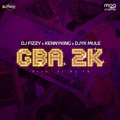 GBA 2K DJ Fizzy, Kennyking and Dj Yk Beats