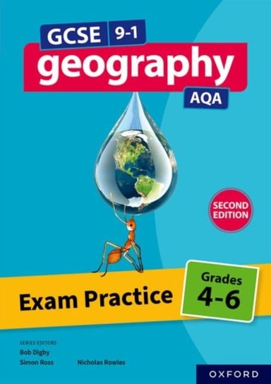 GCSE 9-1 Geography AQA: Exam Practice: Grades 4-6 Second Edition Nicholas Rowles