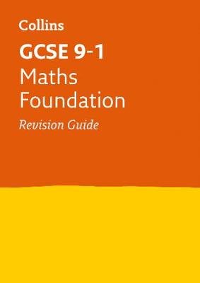 GCSE 9-1 Maths Foundation Revision Guide Collins Educational Core List