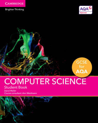 GCSE Computer Science for AQA. Student Book Waller David