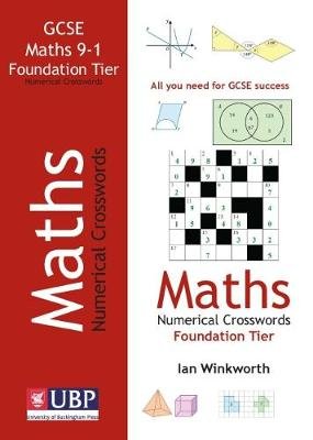 GCSE Mathematics Numerical Crosswords Foundation Tier (written for the GCSE 9-1 Course) Winkworth Ian