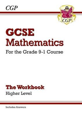 GCSE Maths Workbook: Higher - for the Grade 9-1 Course (includes Answers) Cgp Books