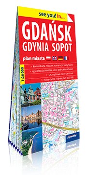 Gdańsk, Gdynia, Sopot. Mapa turystyczna 1:26 000 Opracowanie zbiorowe