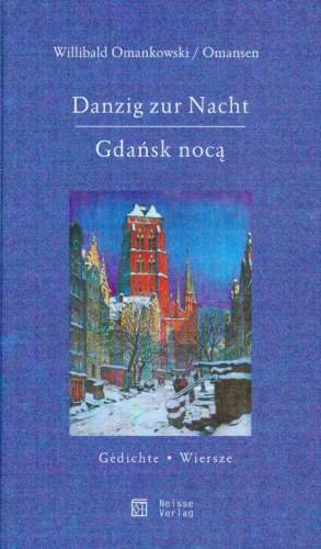 Gdańsk nocą. Danzing Zur Nacht Omankowski Willibald