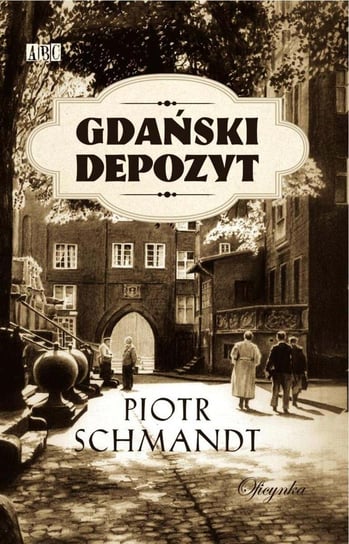 Gdański depozyt Schmandt Piotr