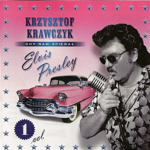 Gdy Nam Śpiewał Elvis Presley Vol.1 Krzysztof Krawczyk