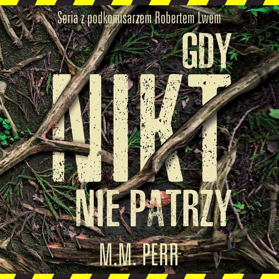 Gdy nikt nie patrzy - audiobook Perr M.M.