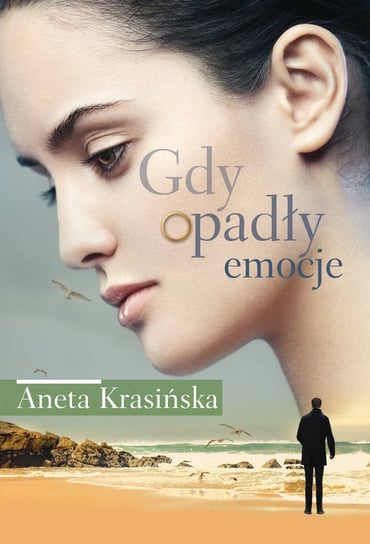 Gdy opadły emocje Krasińska Aneta