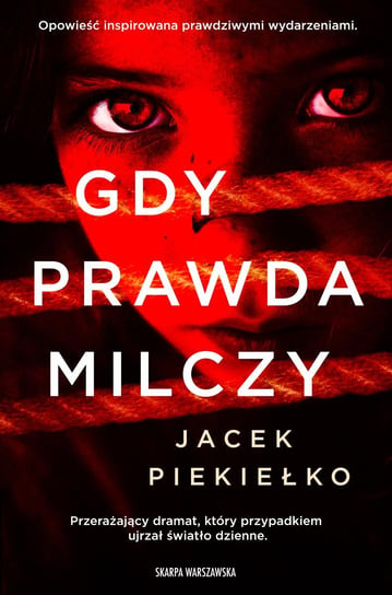 Gdy prawda milczy Piekiełko Jacek