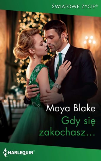 Gdy się zakochasz… Blake Maya