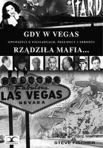 Gdy w Vegas rządziła mafia... Fischer Steve