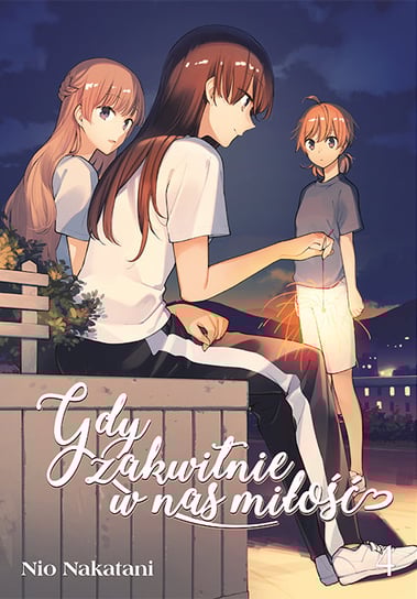 Gdy Zakwitnie w Nas Miłość Tom 4 Nakatani Nio