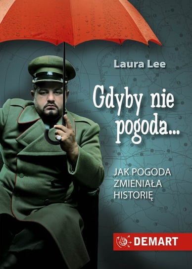 Gdyby nie pogoda. Jak pogoda zmieniała historię - ebook mobi Lee Laura