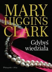 Gdybyś wiedziała Higgins Clark Marry