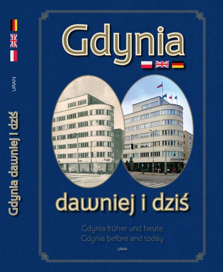 Gdynia dawniej i dziś Krzyżowski Grzegorz