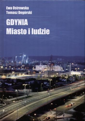Gdynia. Miasto i ludzie Ostrowska Ewa