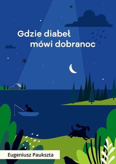 Gdzie diabeł mówi dobranoc - ebook PDF Paukszta Eugeniusz