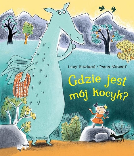 Gdzie jest mój kocyk? Rowland Lucy, Metcalf Paula