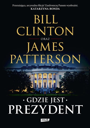 Gdzie jest Prezydent Clinton Bill, Patterson James